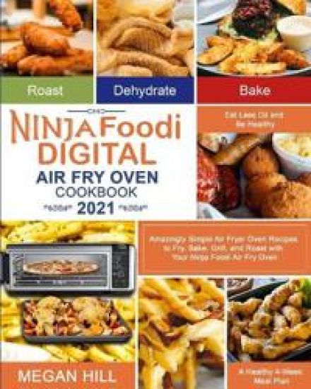 Ninja Foodi Digital Air Fry Oven Cookbook 2021 – Megan Hill, kirjan kansikuva