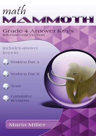 Math Mammoth Grade 4 Answer Keys, International Version