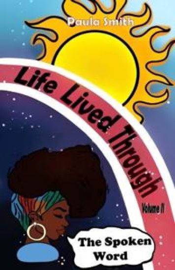 Life Lived Through the Spoken Word Volume II