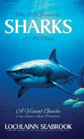 The 50 Greatest Sharks of All Time
