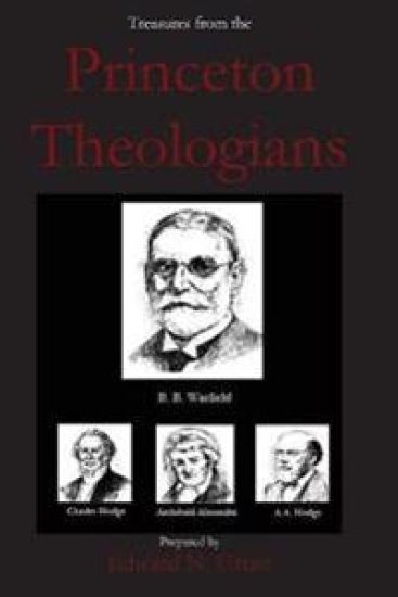 Treasures from the Princeton Theologians