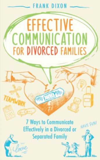 Effective Communication for Divorced Families