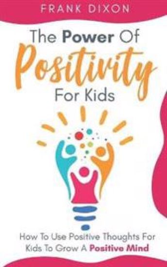 The Power of Positivity for Kids