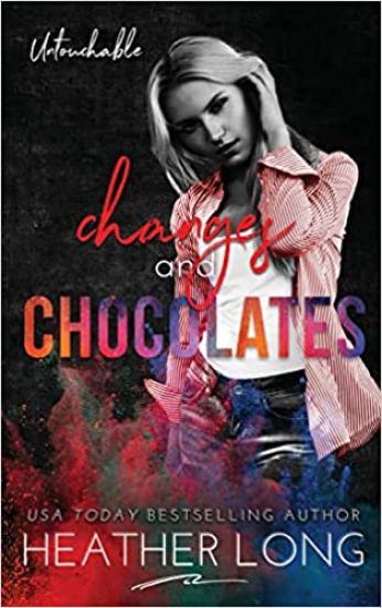 Changes and Chocolates
