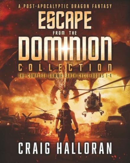 Escape from the Dominion Collection (A Post-Apocalyptic Dragon Fantasy)