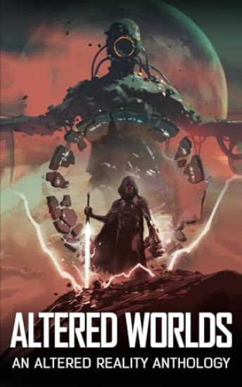 Altered Worlds