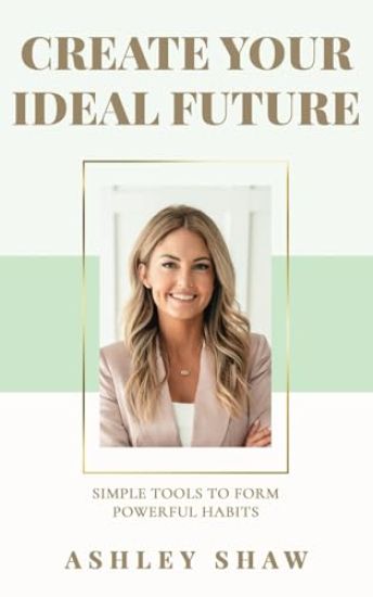 Create Your Ideal Future