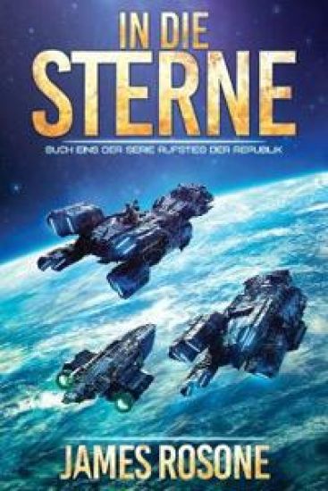 In die Sterne – James Rosone, kirjan kansikuva
