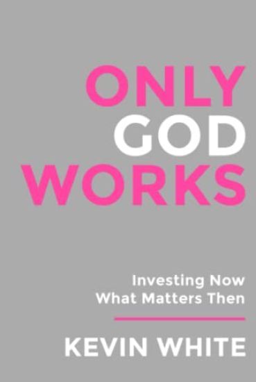 Only God Works