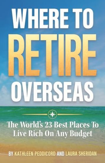 Where To Retire Overseas