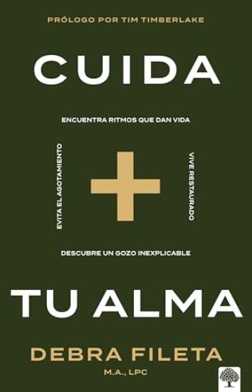 Cuida Tu Alma: Encuentra Ritmos Que Dan Vida * Vive Restaurado * Descubre Un Gozo Inexplicable * Evita El Agotamiento / Soul Care: *Find Life-Giving R