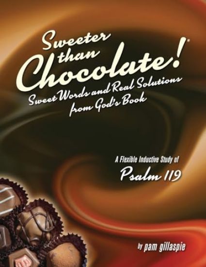 Sweeter Than Chocolate! Sweet Words and Real Solutions from God's Book