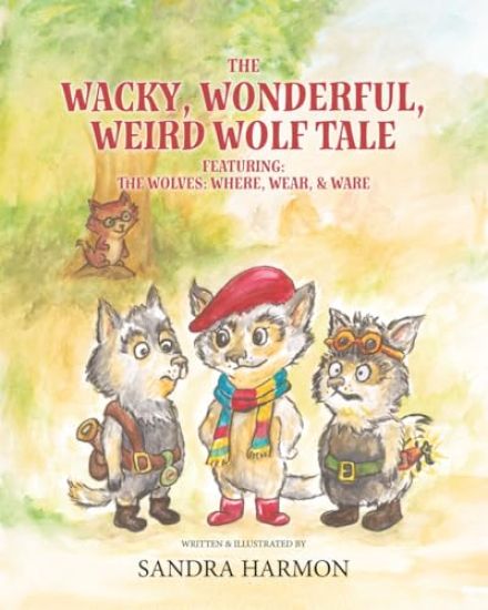 The Wacky, Wonderful, Weird Wolf Tale