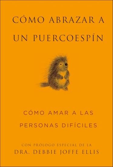 Cómo abrazar a un puercoespín / How to Hug a Porcupine