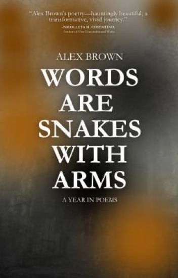 Words Are Snakes With Arms
