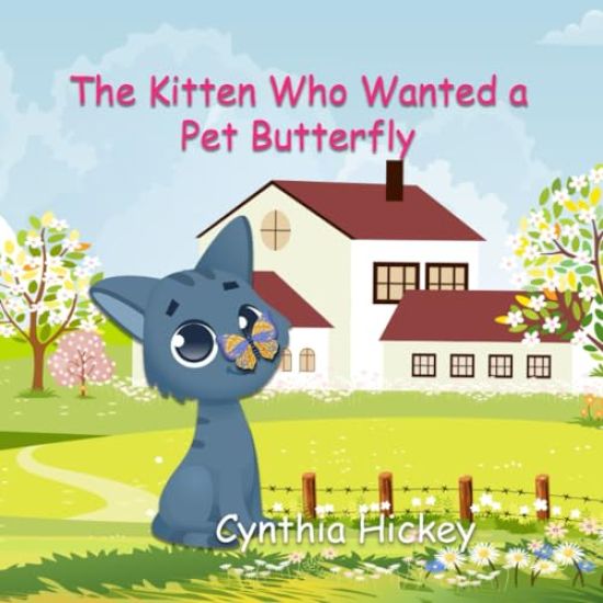 The Kitten Who Wanted a Pet Butterfly