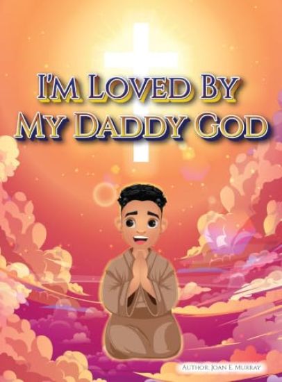 I'm Loved By My Daddy God