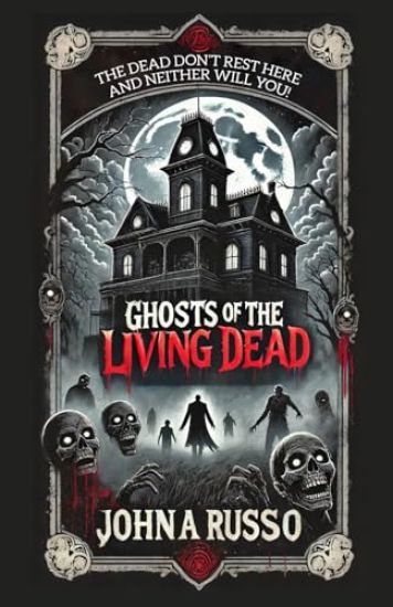 Ghosts of the Living Dead