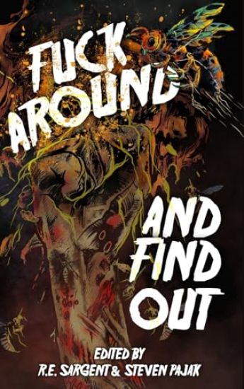 Fuck Around and Find Out