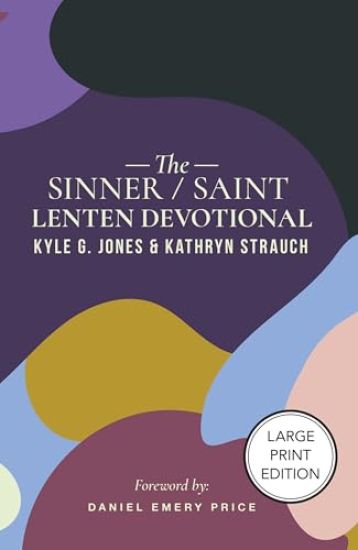 The Sinner/Saint Lenten Devotional