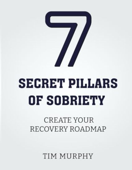 7 Secret Pillars of Sobriety