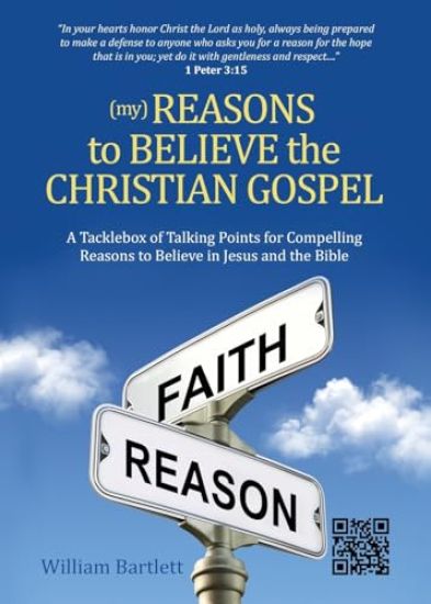 (My) Reasons to Believe the Christian Gospel