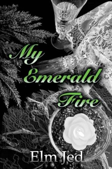 My Emerald Fire – Elm Jed, kirjan kansikuva
