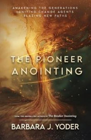 The Pioneer Anointing