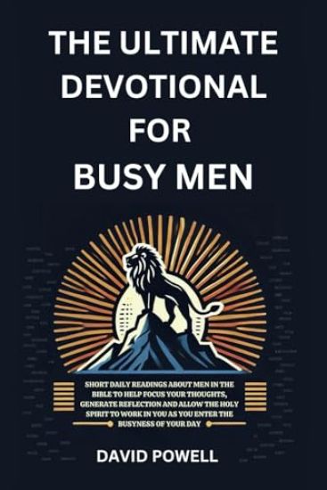 The Ultimate Devotional for Busy Men