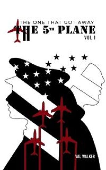 The Fifth Plane: THE ONE THAT GOT AWAY (Vol I.)