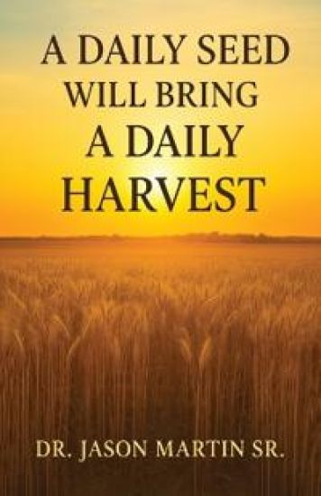 A Daily Seed Will Bring a Daily Harvest