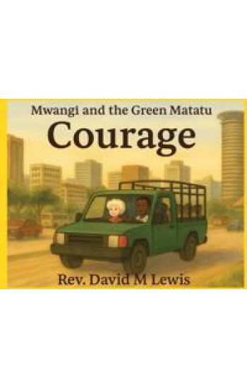 Courage - Mwangi and the Green Matatu