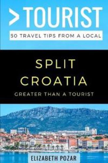 Greater Than a Tourist- Split Croatia