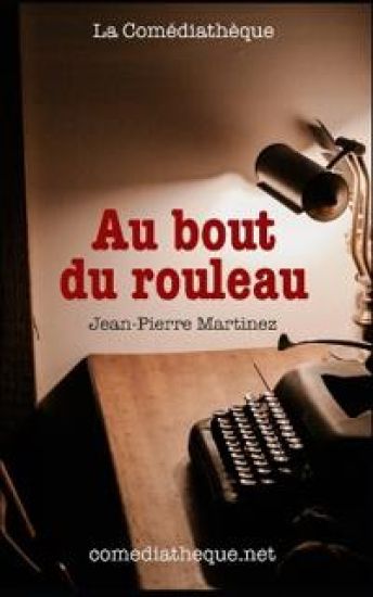 Au bout du rouleau
