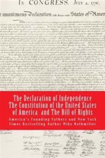 The Declaration of Independence The Constitution of the United States of America