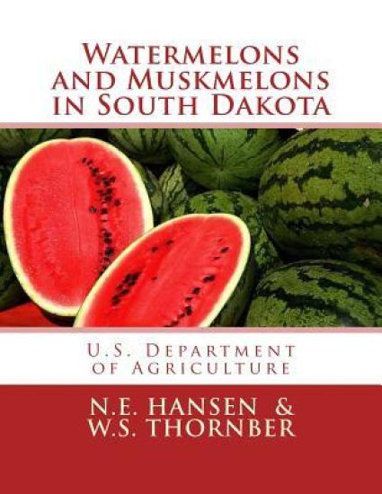 Watermelons and Muskmelons in South Dakota