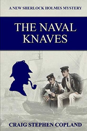The Naval Knaves: A New Sherlock Holmes Mystery