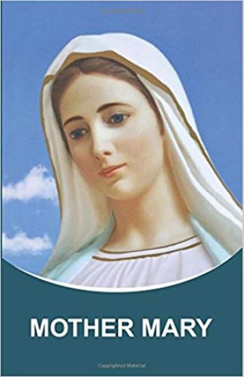 Mother Mary: Dictations through the Messenger Tatyana Nicholaevna Mickushina (from 2005 through 2014)