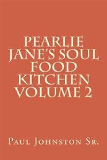 Pearlie Jane's Soul Food Kitchen Volume 2