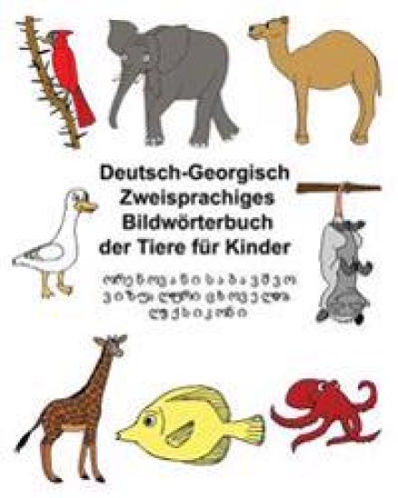Deutsch-Georgisch Zweisprachiges Bildwörterbuch der Tiere für Kinder