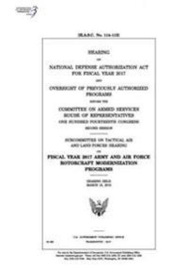Hearing on National Defense Authorization Act for Fiscal Year 2017 and oversight of previously authorized programs before the Committee on Armed Servi