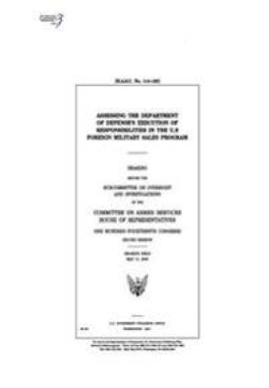 Assessing the Department of Defense's execution of responsibilities in the U.S. Foreign Military Sales program: hearing before the Subcommittee on Ove