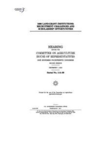 1890 land-grant institutions: recruitment challenges and scholarship opportunities: hearing before the Committee on Agriculture – United States House of Representatives, kirjan kansikuva