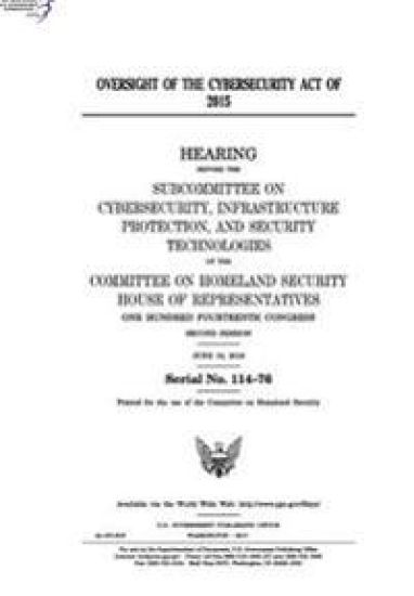 Oversight of the Cybersecurity Act of 2015: hearing before the Subcommittee on Cybersecurity