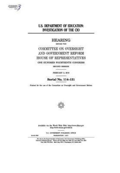 U.S. Department of Education: investigation of the CIO: hearing before the Committee on Oversight and Government Reform