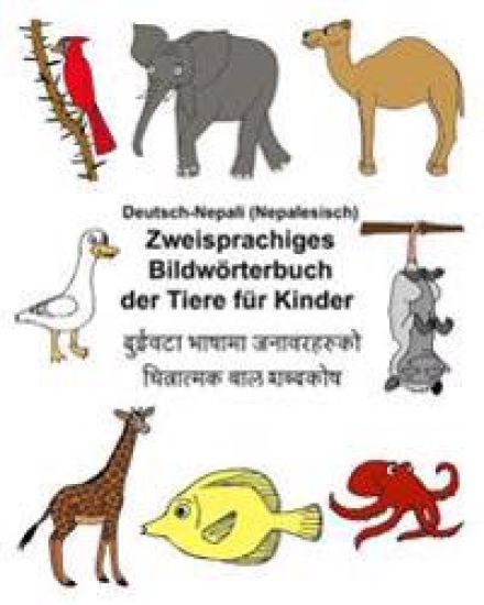 Deutsch-Nepali (Nepalesisch) Zweisprachiges Bildwörterbuch der Tiere für Kinder
