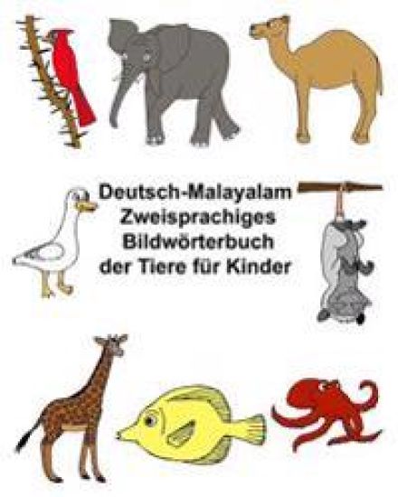 Deutsch-Malayalam Zweisprachiges Bildwörterbuch der Tiere für Kinder