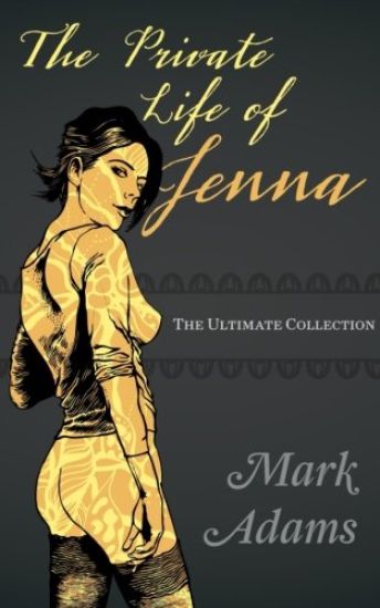 The Private Life of Jenna: The Ultimate Collection