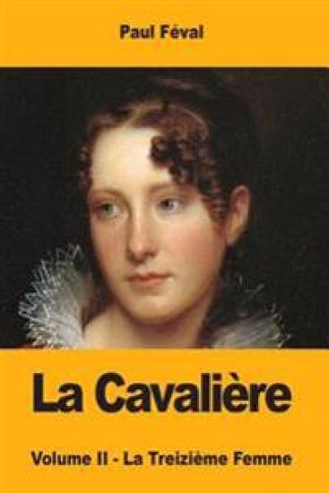 La Cavalière: Volume II - La Treizième Femme