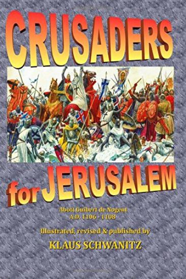 Crusaders for Jerusalem: The deeds of God through the Franks